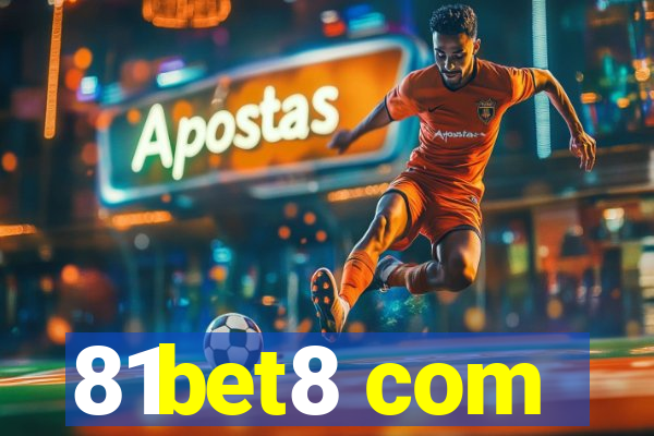81bet8 com